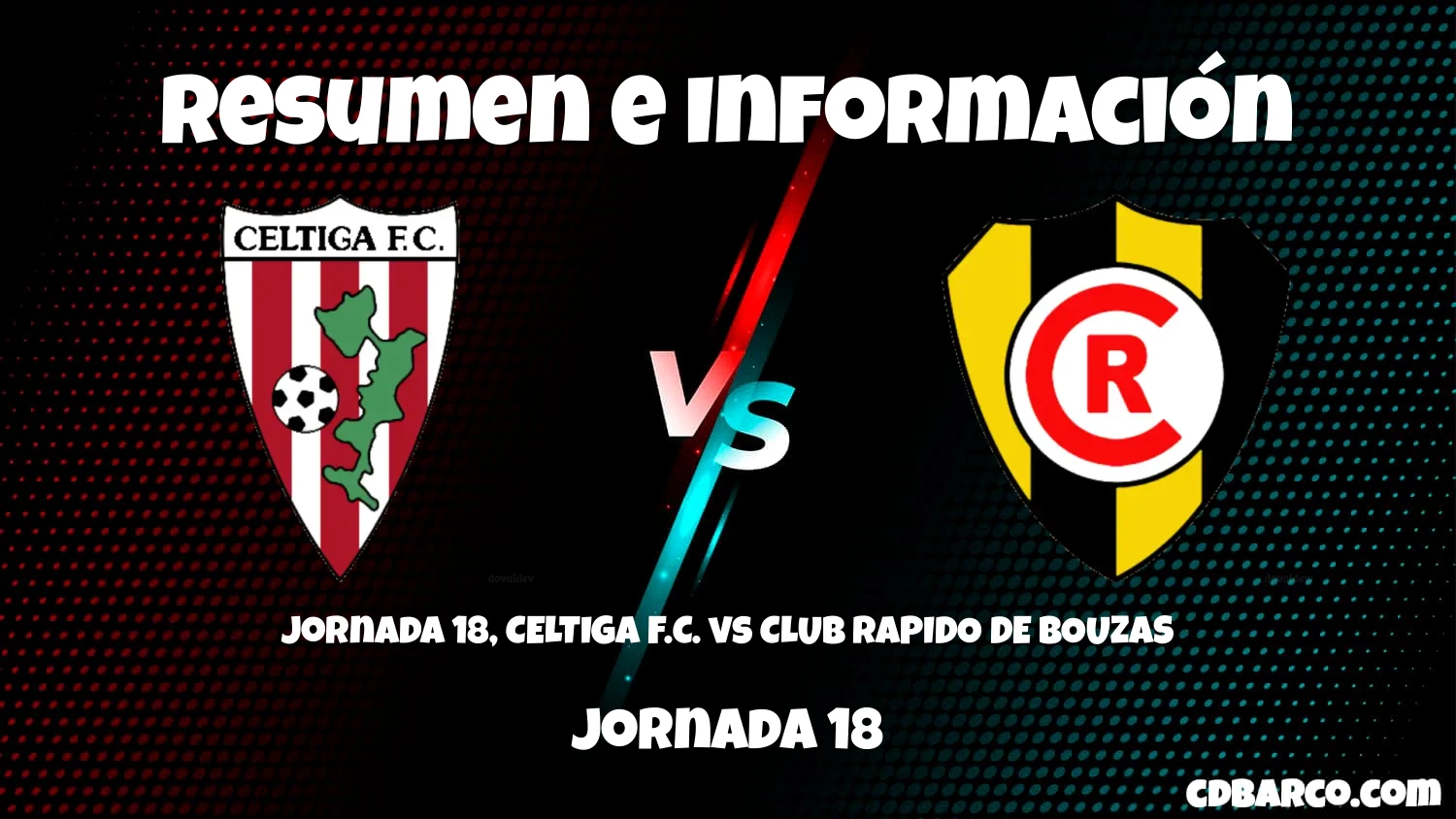 Imagen de caratula de serie Jornada 18, CELTIGA F.C. vs CLUB RAPIDO DE BOUZAS