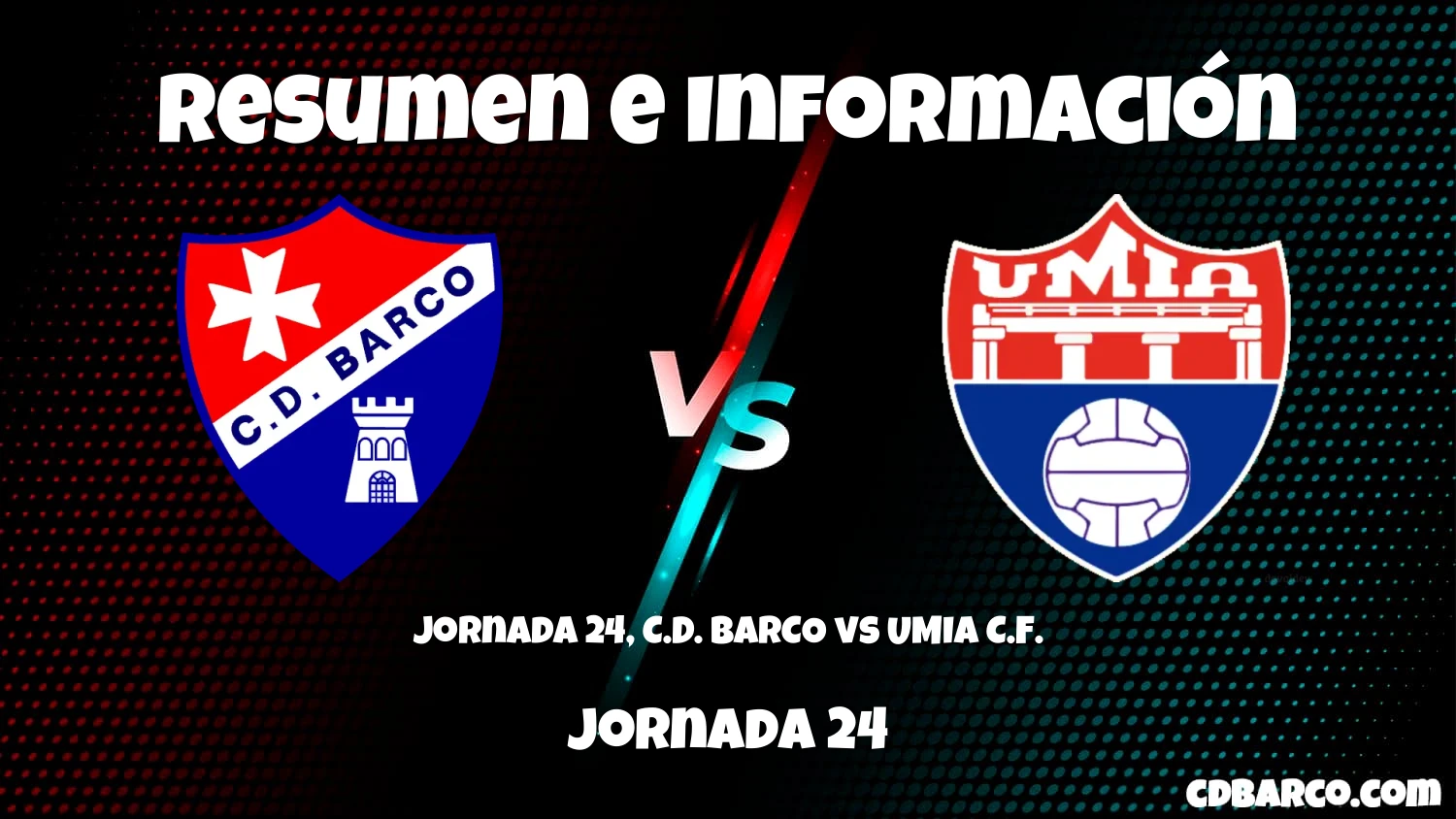 Imagen de caratula de serie Jornada 24, C.D. BARCO vs UMIA C.F.