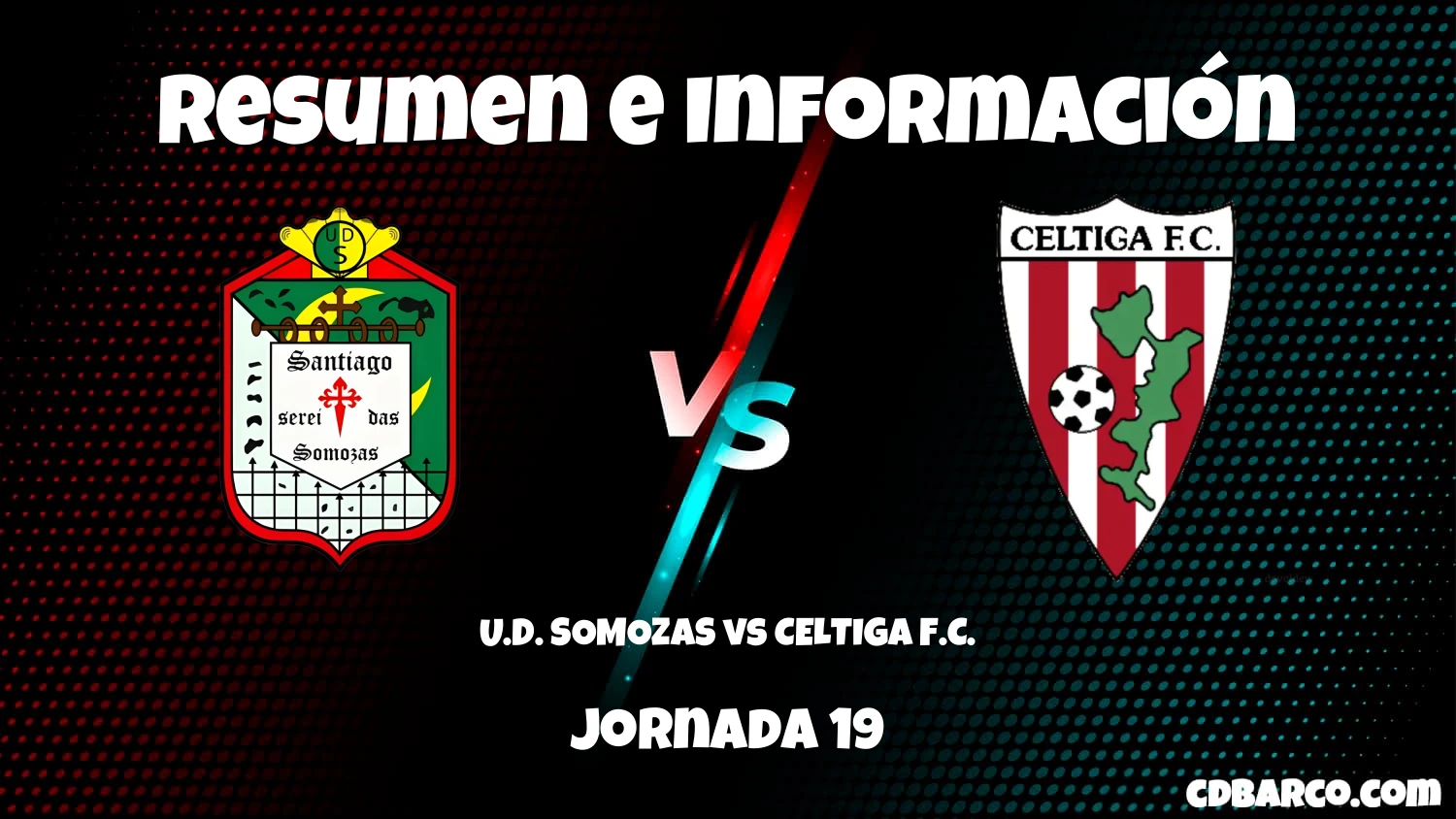 Imagen de caratula de serie U.D. SOMOZAS vs CELTIGA F.C.